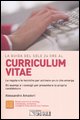 La guida del Sole 24 ore al curriculum vitae. Le regole e le tecniche per scrivere un cv che emerga