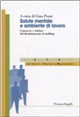 Salute mentale e ambientale di lavoro. Conoscere e tutelare dal disadattamento al mobbing 